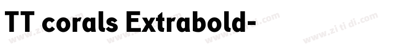 TT corals Extrabold字体转换 TT corals Extrabold字体转换